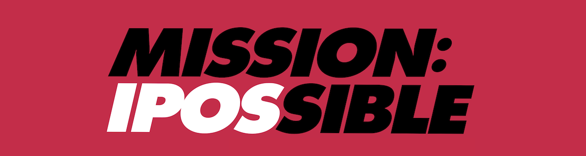 Mission IPOSsible