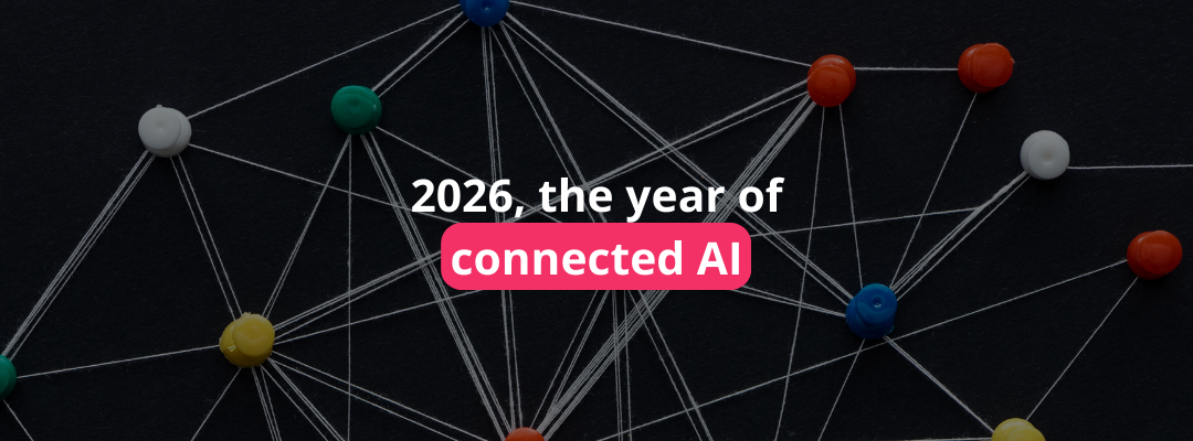 2026, the year of connected AI