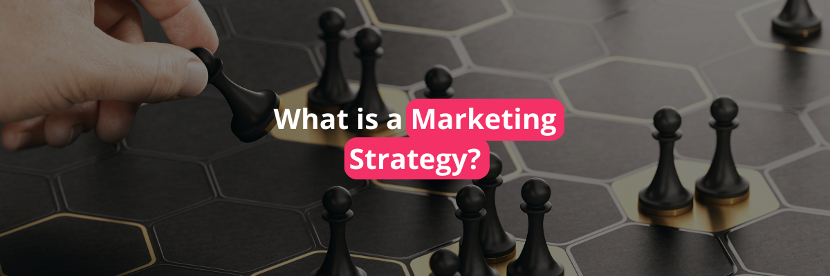 what is a marketing strategy? what is a marketing strategy?
