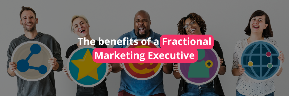 benefits of fractional marketing executive