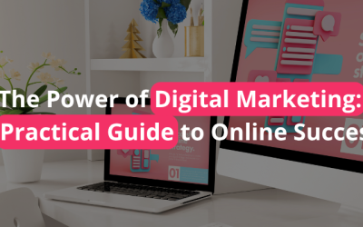 Home 5 The Power of Digital Marketing: A Practical Guide to Online Success