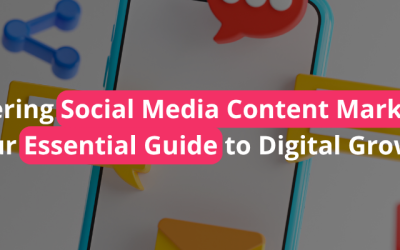 Home 4 Mastering Social Media Content Marketing: Your Essential Guide to Digital Growth